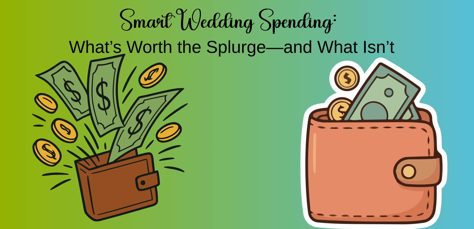 Smart Wedding Spending What’s Worth the Splurge—and What Isn’t.png